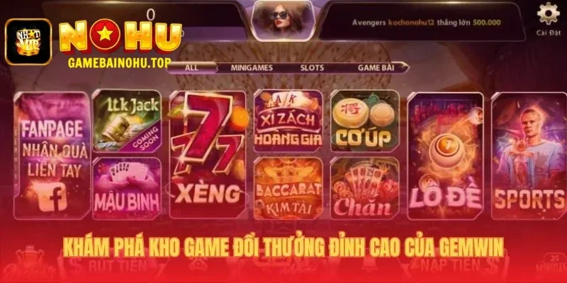 Kho game Gemwin quy tụ nổ hũ jackpot và game bài đỉnh cao