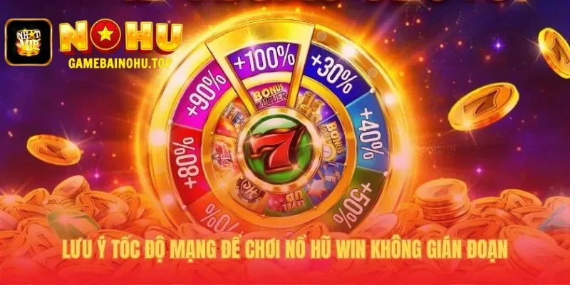 Kết nối mạng ổn định giúp tránh gián đoạn và mất phần thưởng