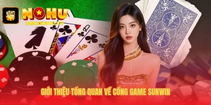 Tổng quan Sunwin thể hiện nền tảng từ Suncity Group